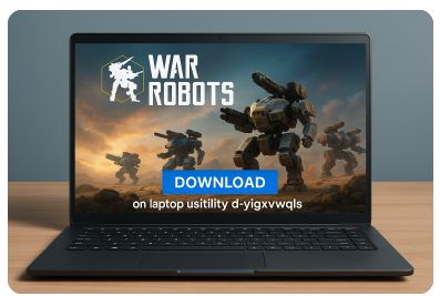 download war robots on laptop usitility d-yigxvwqls​